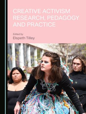 cover image of Creative Activism Research, Pedagogy and Practice